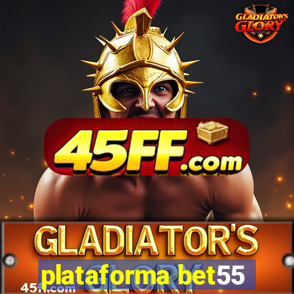 plataforma bet55